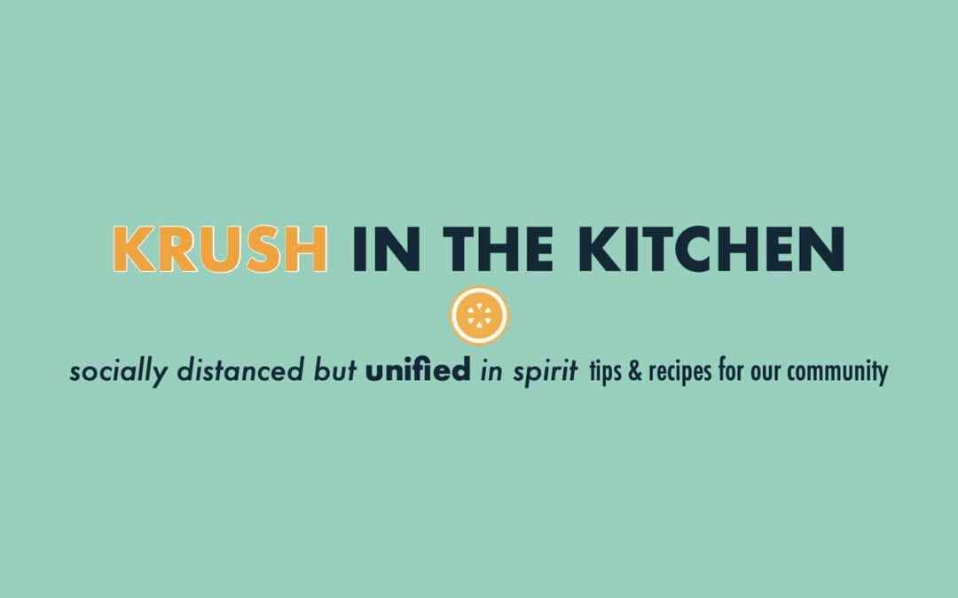 Krush in the Kitchen Recipe Roundup: Week 3
