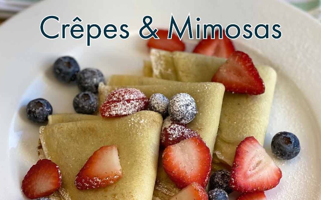 Back by Popular Demand: Crêpes + Mimosas for Mother’s Day Weekend