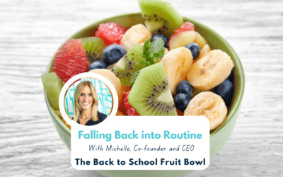 Falling Back Into a Routine: The Back to School Fruit Bowl