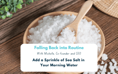 Adding a Sprinkle of Sea Salt in your Morning Water
