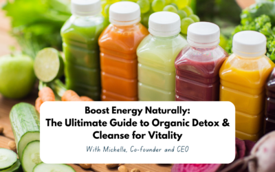 Boost Energy Naturally: The Ultimate Guide to Organic Detox and Cleanse for Vitality