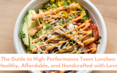 The Guide to High-Performance Team Lunches: Healthy, Affordable, and Handcrafted with Love