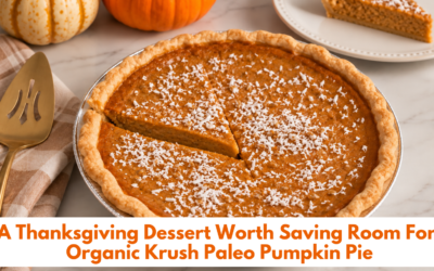 A Thanksgiving Dessert Worth Saving Room For: Organic Krush Paleo Pumpkin Pie